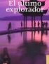 ULTIMO EXPLORADOR, EL