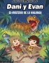 AVENTURAS DE DANI Y EVAN 4, LAS