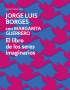 LIBRO DE LOS SERES IMAGINARIOS, EL