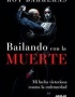 BAILANDO CON LA MUERTE