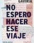 NO ESPERO HACER ESE VIAJE