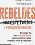 REBELDES Y RESPETUOSOS