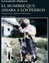 EL HOMBRE QUE AMABA A LOS PERROS EDI. 15 ANIV.