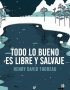 TODO LO BUENO ES LIBRE Y SALVAJE