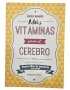 MAS VITAMINAS PARA EL CEREBRO