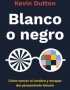 BLANCO O NEGRO